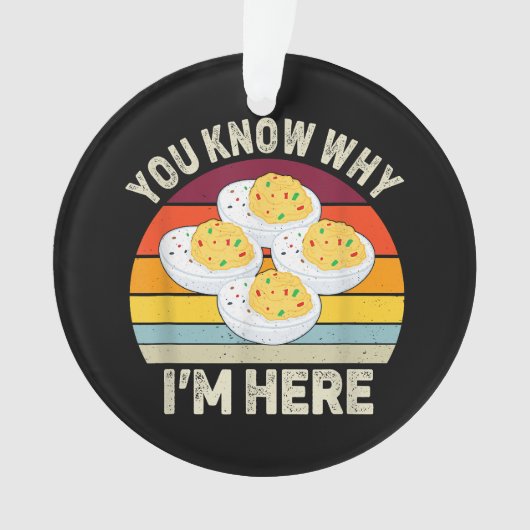 Funny Erntedank Deviled Eggs Sie wissen, warum ich Ornament (Vorderseite)