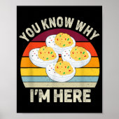 Funny Erntedank Deviled Eggs Sie wissen, warum ich Poster (Vorne)