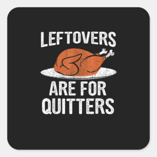 Funny Erntedank Dinner Türkei Leftows sind für Quadratischer Aufkleber