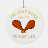 Funny Erntedank Food Ich bin nur hier für den Turk Keramik Ornament (Hinten)