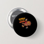 Funny Erntedank - Gobble bis zum Wobelstuhl Button (Vorne & Hinten)