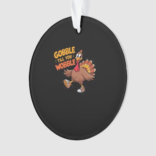 Funny Erntedank - Gobble bis zum Wobelstuhl Ornament (Vorderseite)