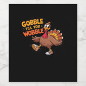 Funny Erntedank - Gobble bis zum Wobelstuhl Weinetikett (Einzelnes Label)