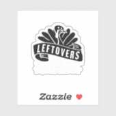 Funny Erntedank Leftovers sind für Quitters Turk Aufkleber (Blatt)