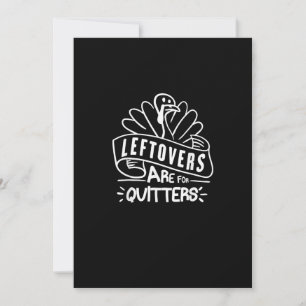 Funny Erntedank Leftovers sind für Quitters Turk Feiertagskarte