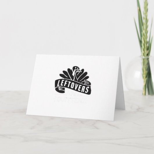 Funny Erntedank Leftovers sind für Quitters Turk Karte (Vorderseite)