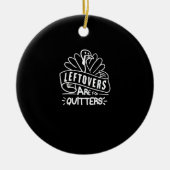 Funny Erntedank Leftovers sind für Quitters Turk Keramik Ornament (Vorne)