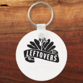 Funny Erntedank Leftovers sind für Quitters Turk Schlüsselanhänger (Vorderseite)