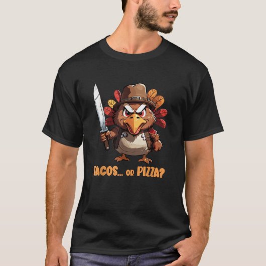 Funny Erntedank Türkei Frage Essen Tacos oder Pizz T-Shirt (Vorderseite)