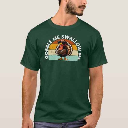 Funny Erntedank Turkey Gobble Me schlucken T-Shirt (Vorderseite)