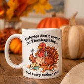 Funny Erntedank Turkey Kalories zählen nicht Kaffeetasse