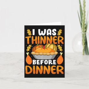 Funny Erntedank war ich dünn, bevor das Abendessen Karte