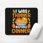 Funny Erntedank war ich dünn, bevor das Abendessen Mousepad (Mit Mouse)