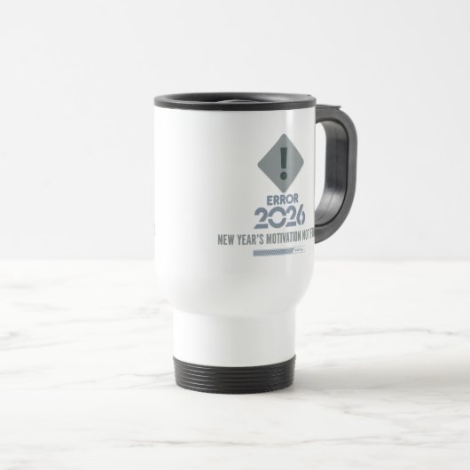 Funny Error 2026 Motivation Commuter Travel Mug Reisebecher (VorderseiteRechts)