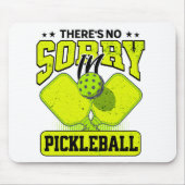 Funny Es gibt keine Entschuldigung in Pickleball V Mousepad (Vorne)
