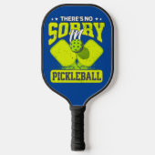 Funny Es gibt keine Entschuldigung in Pickleball V Schläger (Vorderseite)