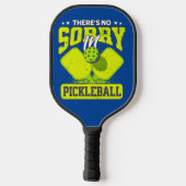 Funny Es gibt keine Entschuldigung in Pickleball V Schläger (Rückseite)