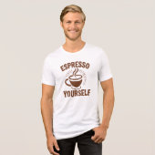 Funny "Espresso Yourself" Kaffeepause Tri-Blend Shirt (Vorderseite voll)