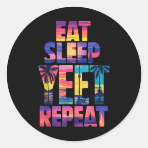 Funny essen Sleep Yeet Wiederholung Vintagen Yeet  Runder Aufkleber