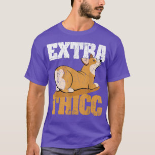 Funny Etra Thicc Corgi Hintern Pembroke Welsh Corg T-Shirt