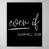 Funny Even If Daniel 3_18 Christian Religious  Poster (Vorne)