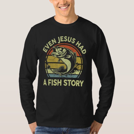 Funny Even Jesus Had Fish Story Bass Dad Christian T-Shirt (Vorderseite)