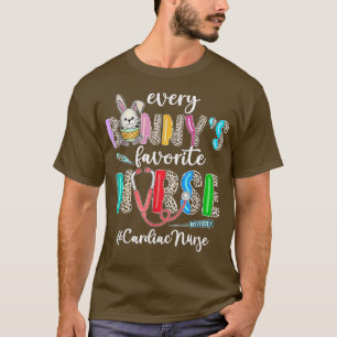 Funny Every Bunny's Favorite Cardiac Nurse Happy E T-Shirt