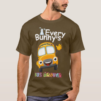 Funny Every Bunnyx27s Lieblings-Bus-Fahrer Happy E T-Shirt