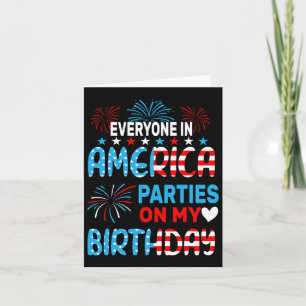 Funny Everywhere America Party on my Birthday 4 Karte