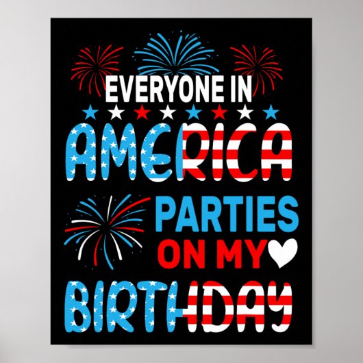 Funny Everywhere America Party on my Birthday 4 Poster (Vorne)