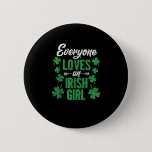 Funny Everywhere Lieben an Irish Girl St Patricks Button