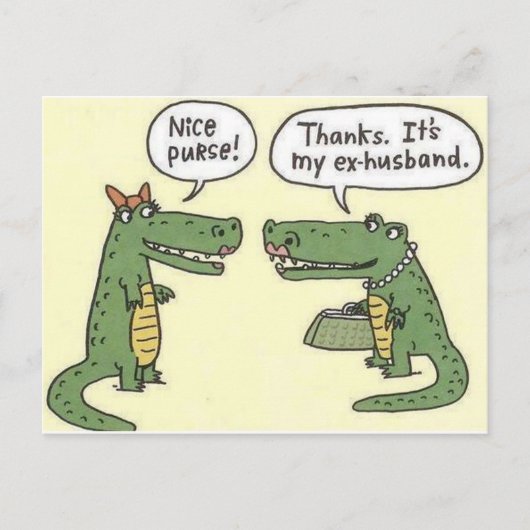 Funny Ex Husband Alligator Purse Postkarte (Vorderseite)