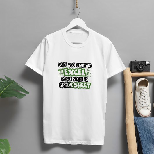 Funny Excel und Spreadsheet T - Shirt