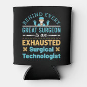 Funny Exhaugical Surgical Technologe Scrub Tech Dosenkühler (Vorderseite)