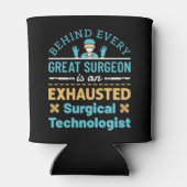 Funny Exhaugical Surgical Technologe Scrub Tech Dosenkühler (Rückseite)
