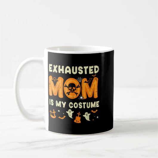 Funny Exhausted Mom Is My Halloween Costume Kaffeetasse (Links)