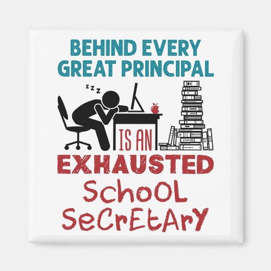 Funny Exhausted School Secretary Wertschätzung Magnet (Vorne)