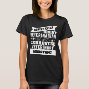 Funny Exhausted Veterinary Assistant T-Shirt