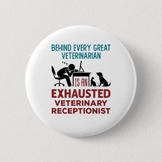 Funny Exhausted Veterinary Receptionist Button (Vorderseite)