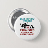 Funny Exhausted Veterinary Receptionist Button (Vorne & Hinten)