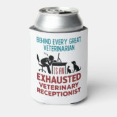 Funny Exhausted Veterinary Receptionist Dosenkühler (Kanne Rückseite)