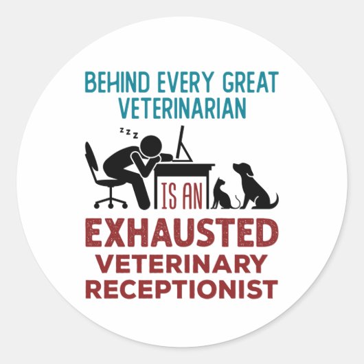 Funny Exhausted Veterinary Receptionist Runder Aufkleber (Vorderseite)