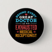 Funny Exhauted Medical Receptionist Button (Vorderseite)