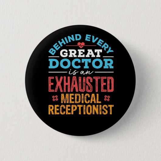 Funny Exhauted Medical Receptionist Button (Vorderseite)