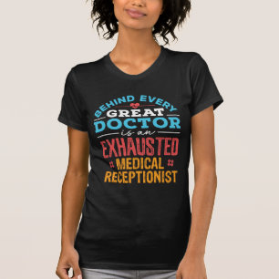 Funny Exhauted Medical Receptionist T-Shirt