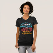 Funny Exhauted Medical Receptionist T-Shirt (Vorne ganz)