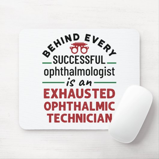 Funny Exhauted Ophthalmic Techniker Mousepad (Mit Mouse)