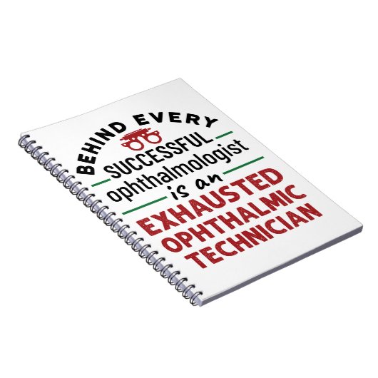 Funny Exhauted Ophthalmic Techniker Notizblock (Rechte Seite)