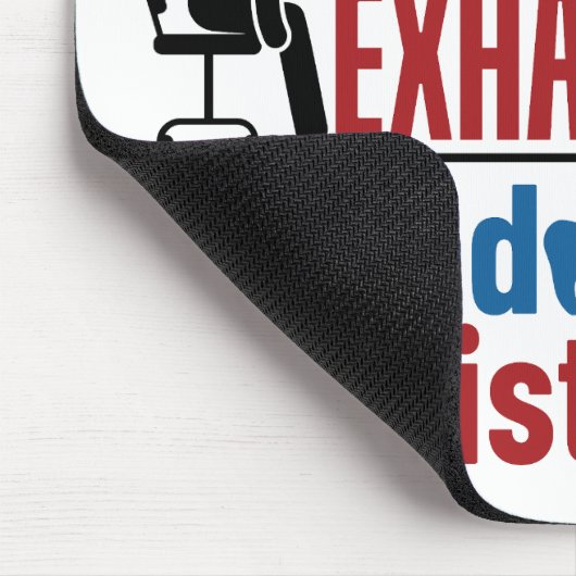 Funny Exhauted Orthodontist Assistentin Mousepad (Ecke)