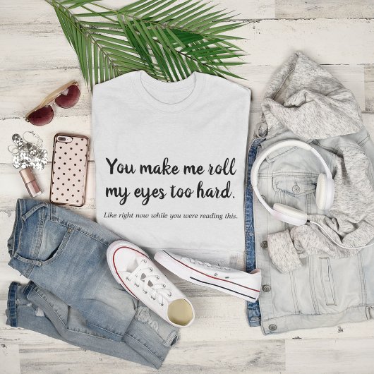 Funny Eye Roll zu Hard T-Shirt